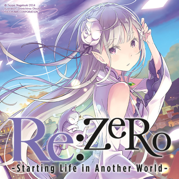 Re:ZERO -Starting Life in Another World-