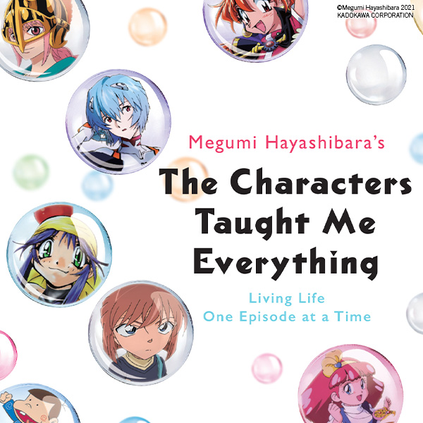 Megumi Hayashibara's The Characters Taught Me Everything