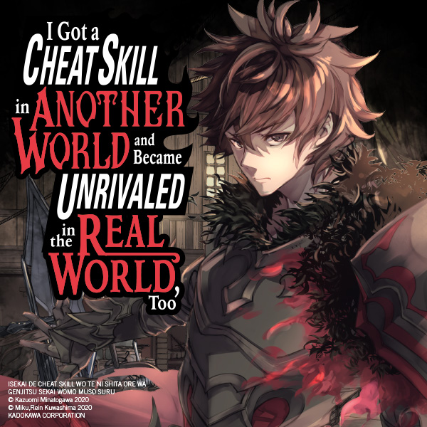 I Got a Cheat Skill in Another World and Became Unrivaled in the Real World, Too (manga)