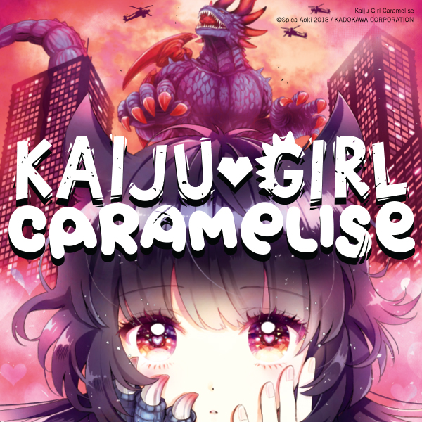 Kaiju Girl Caramelise