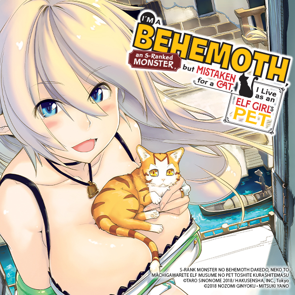 I'm a Behemoth, an S-Ranked Monster, but Mistaken for a Cat, I Live as an Elf Girl's Pet (manga)