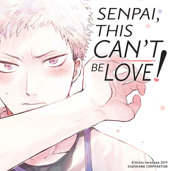 Senpai, This Can’t Be Love!